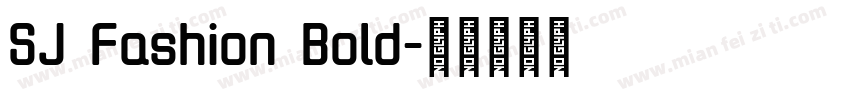 SJ Fashion Bold字体转换